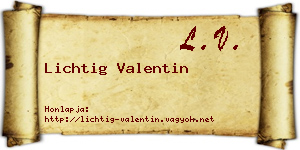 Lichtig Valentin névjegykártya